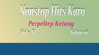 Nonstop hit karo Perpeltep Ketang Tahun 96 Side B