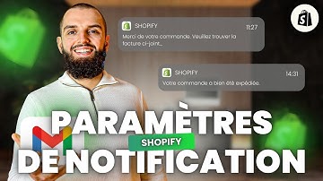 PARAMÈTRES NOTIFICATIONS SHOPIFY (personnaliser, gérer et bien +)
