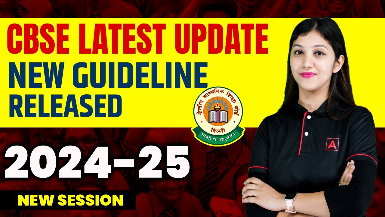 CBSE BIG UPDATE | CBSE NEW GUIDELINES RELEASED FOR CLASS 10 AND 12 2024 ...