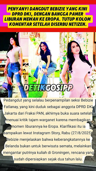 Pedangdut Bebizie Yg Kini DPRD DKI, Dengan Bangga Pamer Liburan Mewah Ke Eropa. Tutup Kolom Komentar