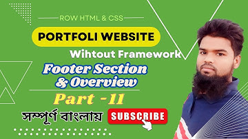 Portfolio Website Design Using Raw HTML & CSS | Part-11 | Footer Section & Overview