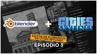 BLENDER + CITIES SKYLINES / TUTORIAL CREANDO ASSETS /  EDITOR CITIES SKYLINES / ASSET DE EJEMPLO