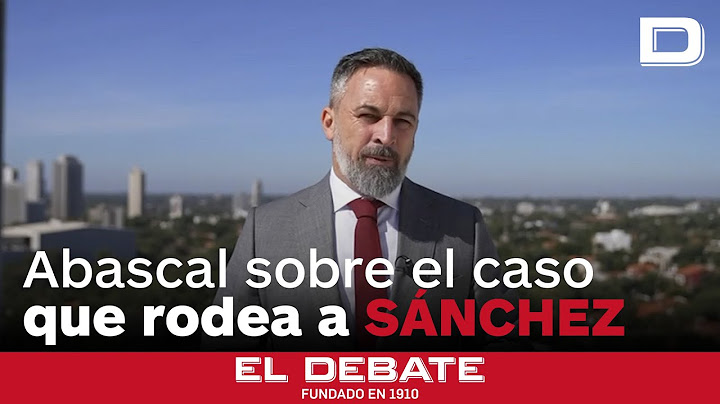 Abascal, sobre Sánchez: "Cuando todo lo que te rodea es corrupción, eres el líder de la corrupción"