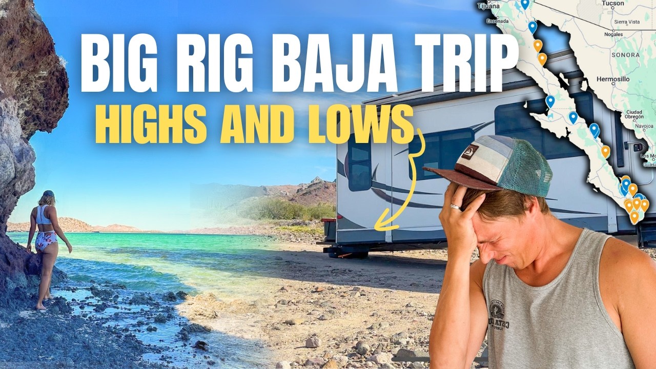 Our Ultimate Baja RV Trip (A Guide for Big Rigs) - YouTube