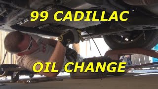1999 Cadillac Deville Oil Change How to