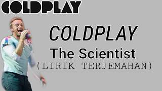 COLDPLAY - The Scientist (Lirik Terjemahan Indonesia)