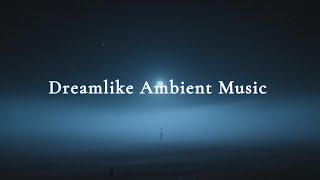 Soft Darkness | Dreamlike Ambient Music for Deep Sleep