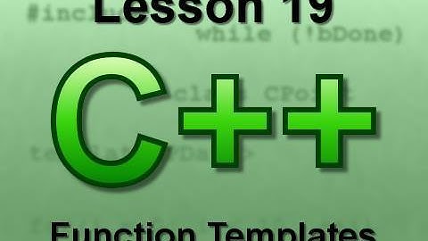 C++ Console Lesson 19: Function Templates