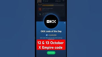 12 & 13 October  X Empire OKX code of the Day X Empire Musk Empire Riddle #airdropRiddle