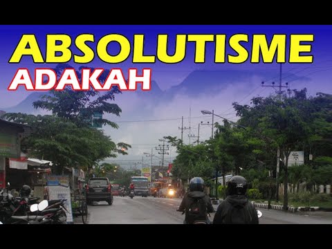 Filsafat Absolutisme Dapat Meluweskan Sikap