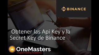 Tutorial Binance - Creación de la Api Key y Secret Key
