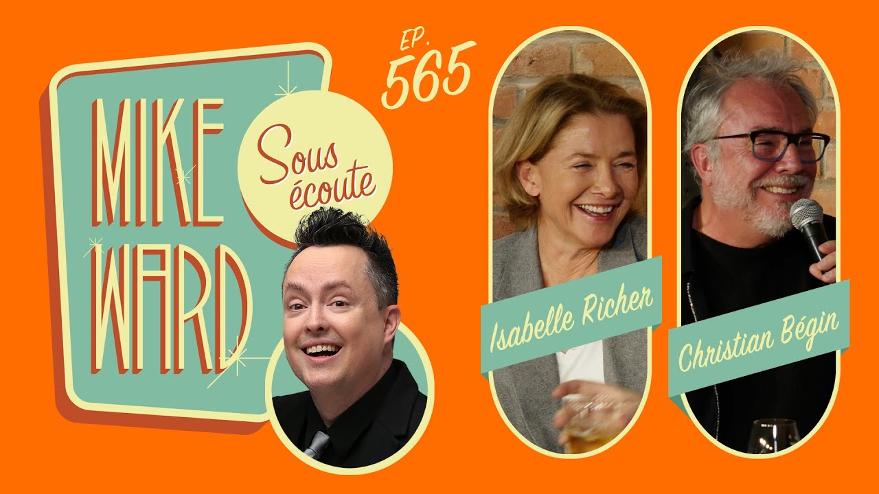 #565 - Isabel Richer et Christian Bégin