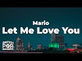 Mario Let Me Love You Lyrics Mario Let Me Love You Lyrics