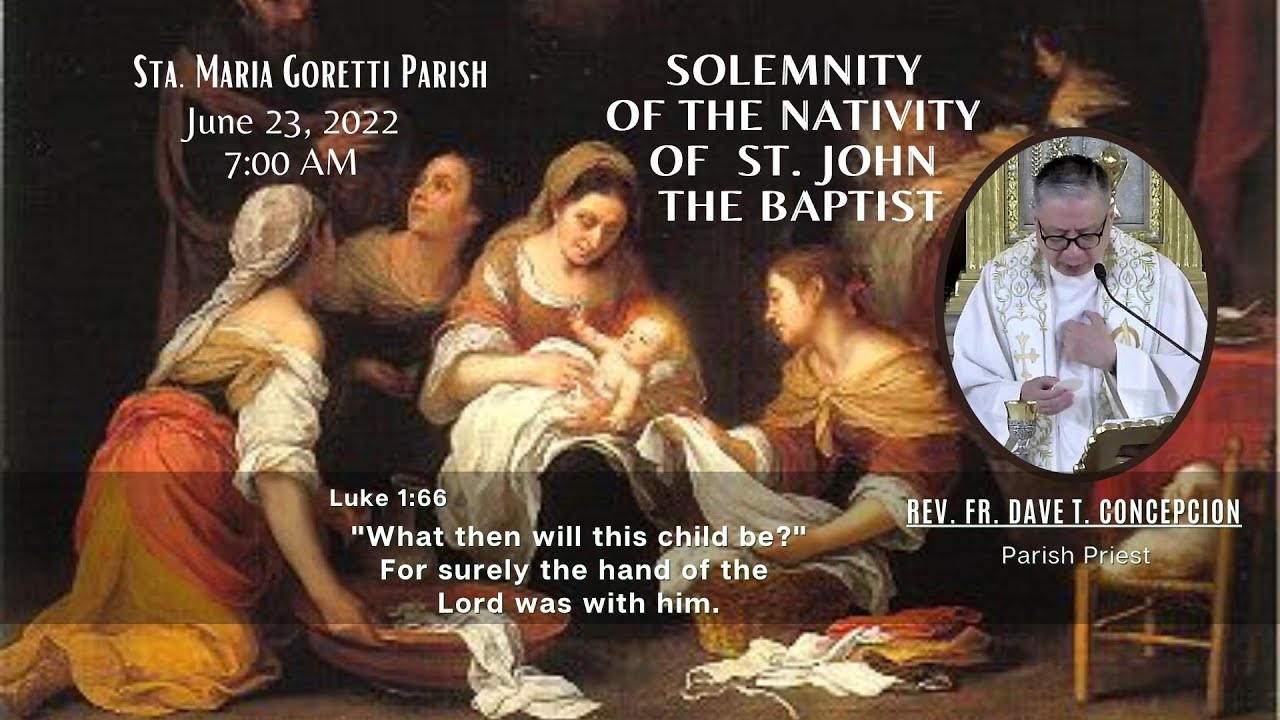 June 23, 2022 | Rosary and 7am Holy Mass on the Solemnity of the ...