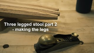 Building a three legged stool part 2 - making the legs