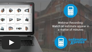 Webinar Recording: Watch an estimate appear in a matter of minutes