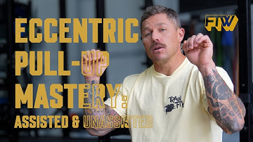 Mastering the Eccentric Pull-Up: Assisted and Unassisted