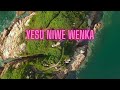 YESU NIWE WENKA