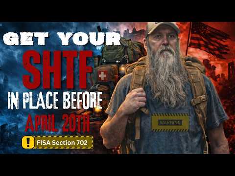 WARNING GET YOUR SHTF PLAN IN PLACE BEFORE APRIL 20th