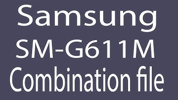 Download Samsung SM-G611M Combination File | Firmware | Flash File