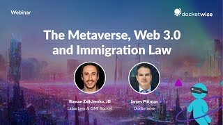 The Metaverse, Web 3.0 and Immigration Law