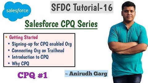 Salesforce CPQ Developer Org sign-up | Introduction to CPQ | CPQ Tutorial-1 | Configure Price Quote