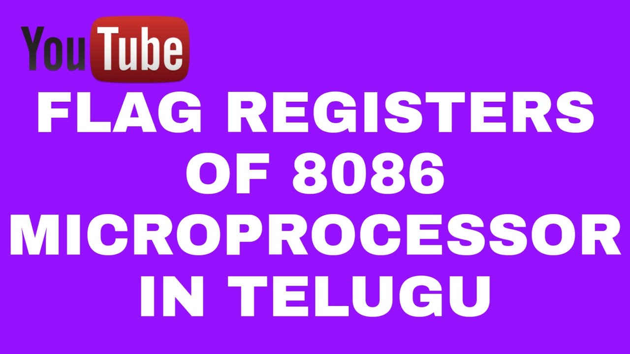 FLAG REGISTERS OF 8086 MICROPROCESSOR| IN TELUGU - YouTube