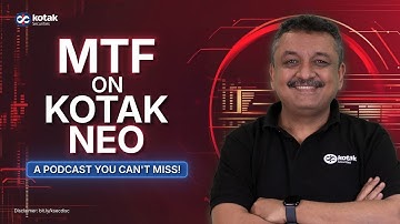 MTF (Margin Trading Facility) on Kotak Neo | Learn What is 4X Leverage, Pay Later in MTF