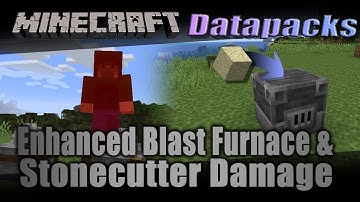 Minecraft Datapacks 1.14: Stonecutter Damage and Blast Furnace Extended