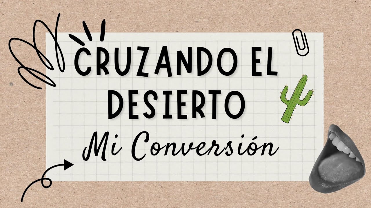 CRUZANDO EL DESIERTO, T1 Ep. 26 Vivo verdaderamente una conversión genuina