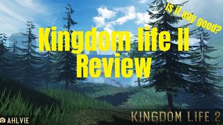 Kingdom life 2 review