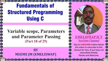 Variable Scope, Parameters and Parameter Passing in C Computer Structured Programming Language