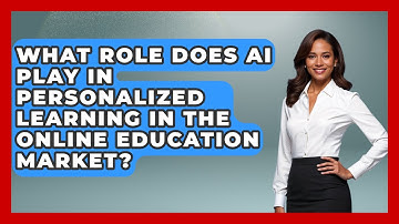 What Role Does AI Play In Personalized Learning In The Online Education Market?