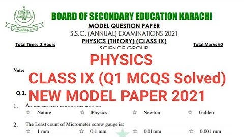 Class IX PHYSICS (Q1 MCQs Solved) New Model Paper 2021.
