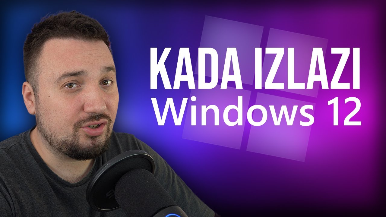 KADA IZLAZI WINDOWS 12?
