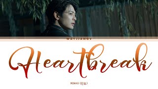 MINHO (민호) ㅡ HEARTBREAK LYRICS [KOR/ROM/ENG]