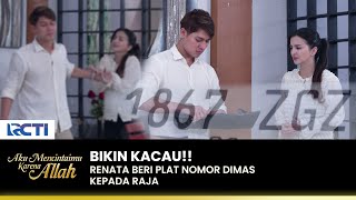 TERUS MEMAKSA!! Raja SHOCK Lihat Plat Nomor Dimas | AKU MENCINTAIMU KARENA ALLAH | EPS.75 (3/3)