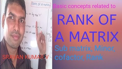 Rank of a Matrix -1 in telugu sub matrix, minor, cofactor, Rank.
