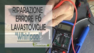 Errore F6 lavastoviglie Whirlpool. - YouTube
