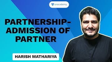 Partnership- Admission of Partner | Harish Mathariya | Unacademy - CA Aspire