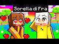 La SORELLA di FRA si è INNAMORATA di ME in Minecraft