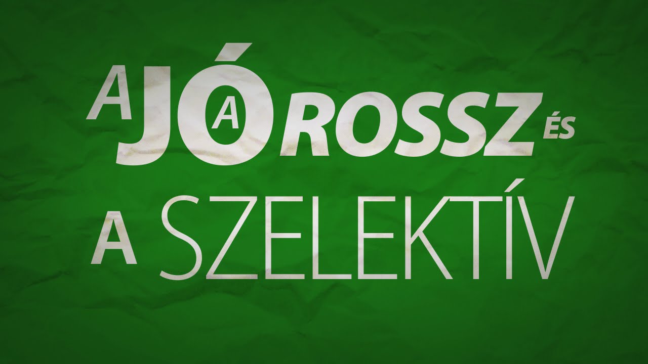 A jó, a Rossz és a Szelektív - DAREH szemléletformáló film