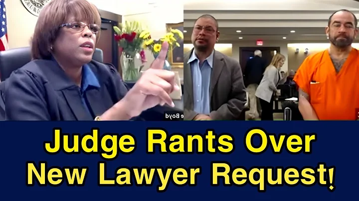 Judge boyd Rants Over New Lawyer Request