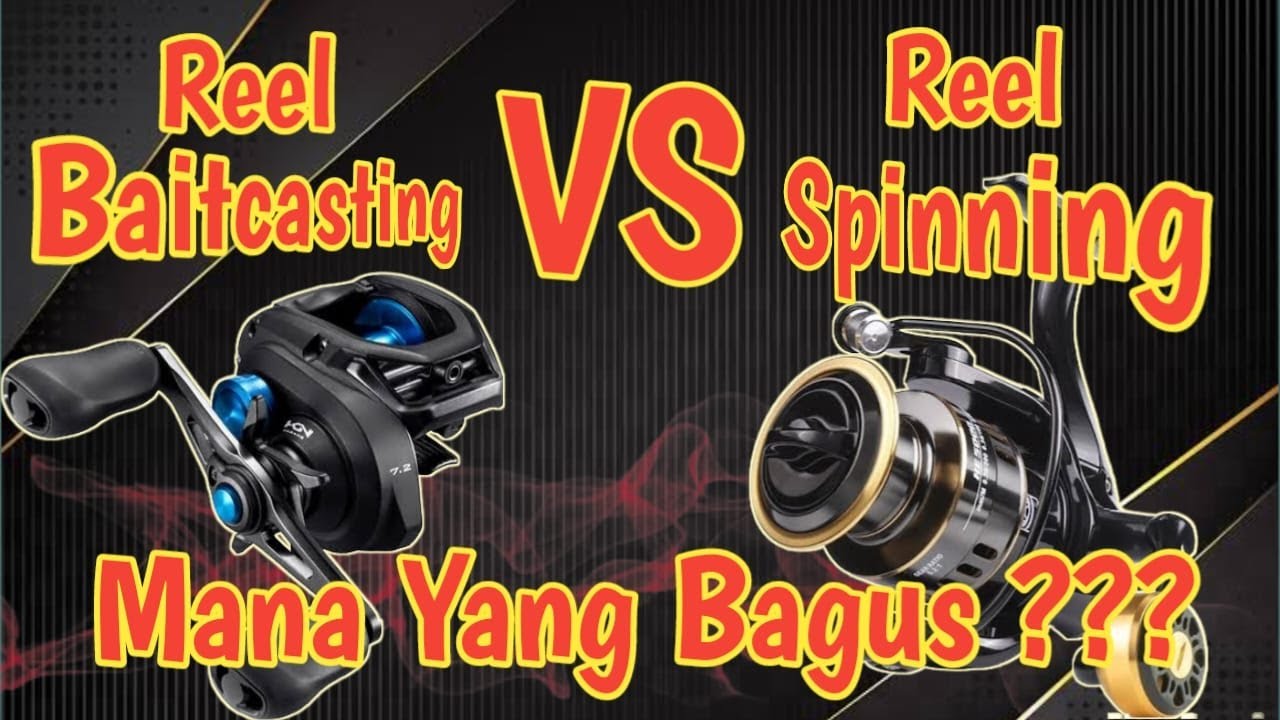 Spinning vs Baitcasting: Mana yang Lebih Bagus untuk Casting? Simak Faktanya!