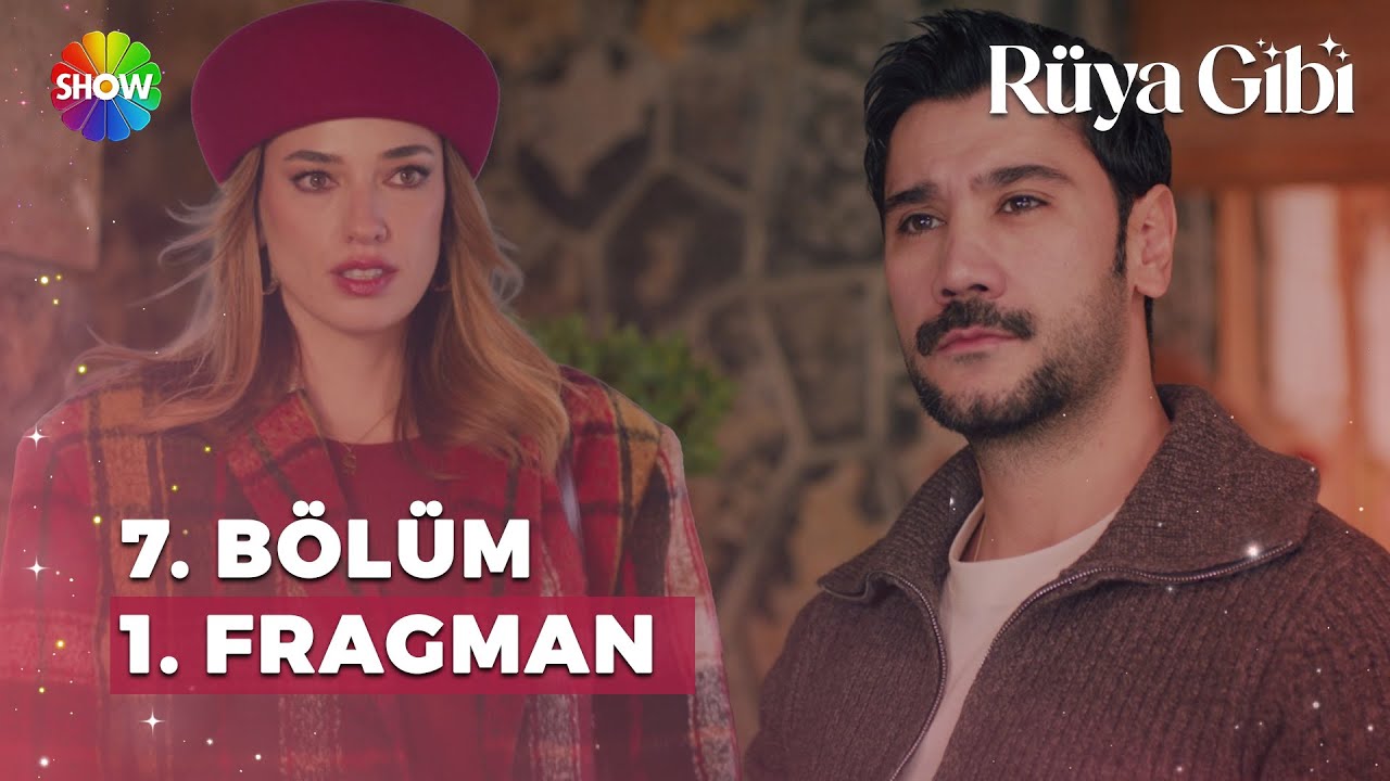 Rüya Gibi - Rüya Gibi 7. Bölüm 1. Fragman