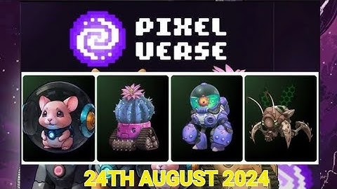 24th August 2024||PIXELVERSE || PIXELTAP| DAILY COMBO|| PIXELTAP DAILY COMBO|| PIXELTAP DAILY CIPHER