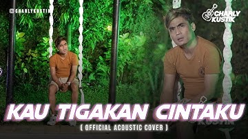 Charly Van Houten - Kau Tigakan Cintaku ( Elkasih ) - (Official Acoustic Cover 86)