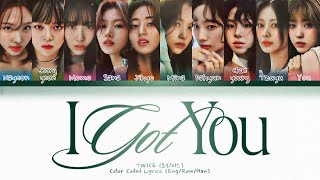 (AI) TWICE「I GOT YOU」- 10 Members (You as member) Color Coded Lyrics Han|Rom|Eng