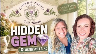 Hidden Gems of Haywood County: Crown & Thistle Tea Room in Waynesville NC