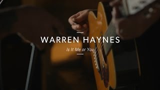 Warren Haynes "Is It Me or You” At Guitar Center chords